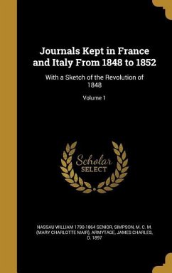 Journals Kept in France and Italy From 1848 to 1852