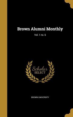 Brown Alumni Monthly; Vol. 1 no. 6