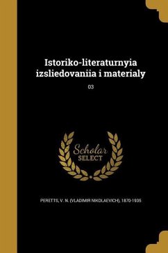 Istoriko-literaturnyia izsliedovaniia i materialy; 03