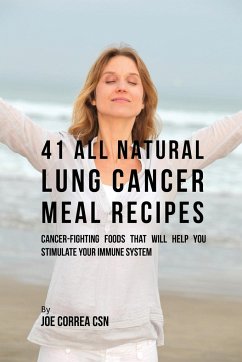 41 All Natural Lung Cancer Meal Recipes - Correa, Joe