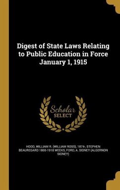 Digest of State Laws Relating to Public Education in Force January 1, 1915 - Weeks, Stephen Beauregard