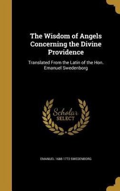 The Wisdom of Angels Concerning the Divine Providence - Swedenborg, Emanuel