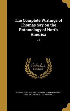 The Complete Writings of Thomas Say on the Entomology of North America; v. 2
