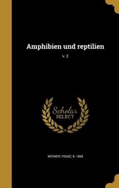 Amphibien und reptilien; v. 2