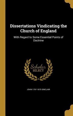 Dissertations Vindicating the Church of England - Sinclair, John