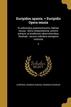 Euripidou apanta. = Euripidis Opera omnia - Duncan, Andreas; Duncan, Joannes M