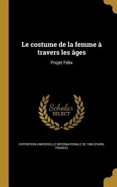 Le costume de la femme à travers les âges