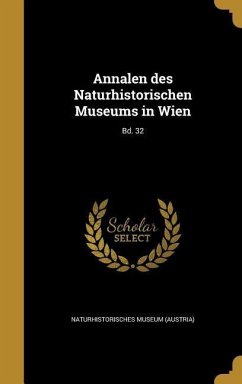 Annalen des Naturhistorischen Museums in Wien; Bd. 32