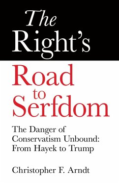 The Right's Road to Serfdom - Arndt, Christopher Favrot