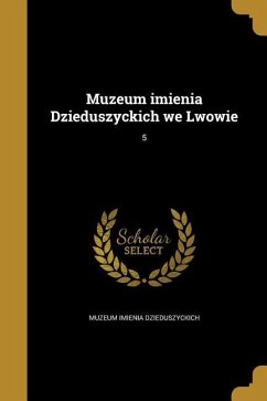 Muzeum imienia Dzieduszyckich we Lwowie; 5