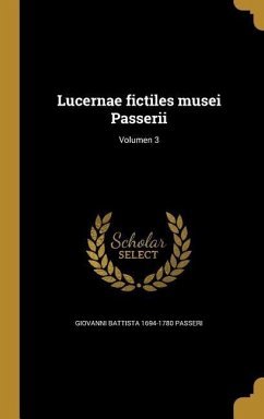 Lucernae fictiles musei Passerii; Volumen 3
