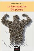 La fascinazione del potere (eBook, ePUB)