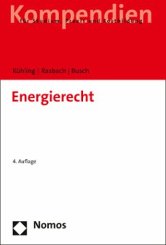 Energierecht - Kühling, Jürgen;Rasbach, Winfried;Busch, Claudia