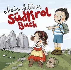Mein kleines Südtirol Buch - Gasser, Evi;Gschleier, Kathrin