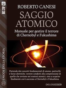 Saggio Atomico - manuale per gestire il terrore di Chernobyl e Fukushima (eBook, ePUB) - Canesi, Roberto