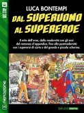 Dal superuomo al supereroe (eBook, ePUB)