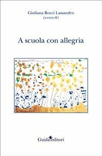 A scuola con allegria (eBook, PDF) - Rocci Giuliana, Lassandro