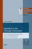 Katholiken in den Thüringer Kleinstaaten (eBook, ePUB)