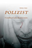 POLIZIST Traumberuf oder Berufstrauma (eBook, ePUB)