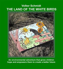The Land of the white Birds (eBook, ePUB) - Schmidt, Volker
