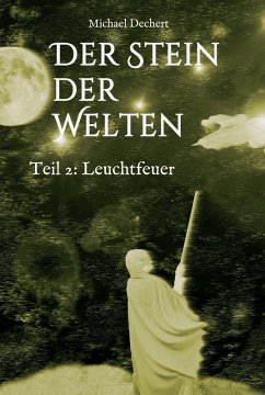 Der Stein der Welten (eBook, ePUB) - Dechert, Michael
