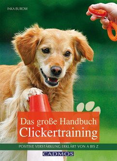 Das große Handbuch Clickertraining (eBook, ePUB) - Burow, Inka