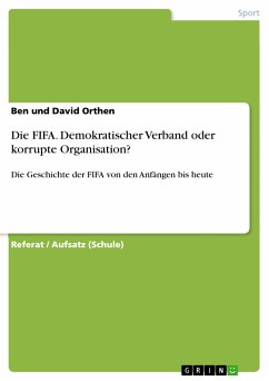 Die FIFA. Demokratischer Verband oder korrupte Organisation? (eBook, PDF)