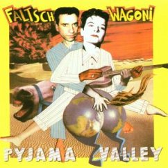 Pyjama Valley - Faltsch Wagoni