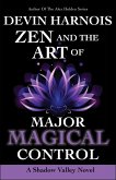 Zen and the Art of Major Magical Control (Shadow Valley, #4) (eBook, ePUB)