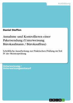 Annahme und Kontrollieren einer Paketsendung (Unterweisung Bürokaufmann / Bürokauffrau) (eBook, PDF) - Steffen, Daniel