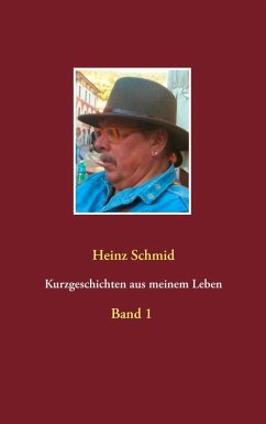 Kurzgeschichten aus meinem Leben (eBook, ePUB) - Schmid, Heinz