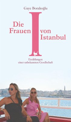 Die Frauen von Istanbul (eBook, ePUB) - Boralioglu, Gaye