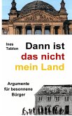 Dann ist das nicht mein Land (eBook, ePUB)