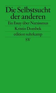 Die Selbstsucht der anderen (eBook, ePUB) - Dombek, Kristin