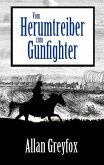 Vom Herumtreiber zum Gunfighter (eBook, ePUB)