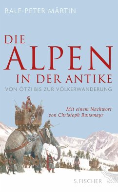 Die Alpen in der Antike - Märtin, Ralf-Peter