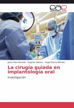 La cirugía guiada en implantología oral - Pato Mourelo, Jesús;Velasco, Eugenio;Garcia Méndez, Angel