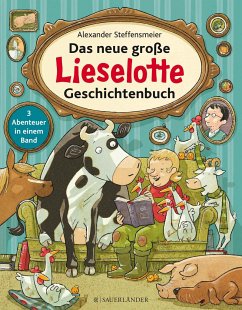 Das neue große Lieselotte Geschichtenbuch - Steffensmeier, Alexander