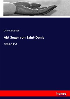 Abt Suger von Saint-Denis - Cartellieri, Otto