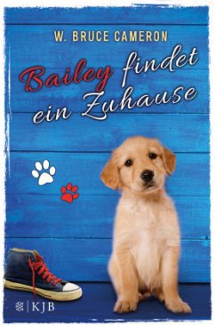 Bailey findet ein Zuhause / Welpe Bd.1 - Cameron, W. Bruce