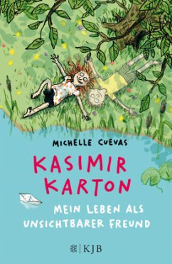Kasimir Karton - Mein Leben als unsichtbarer Freund - Cuevas, Michelle