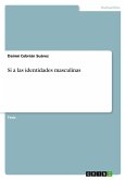 Sí a las identidades masculinas Sí a las identidades masculinas