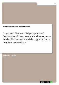 Legal and Commercial prospects of International Law on nuclear development in the 21st century and the right of Iran to Nuclear technology - Ostad Mohammadi, Hamidreza