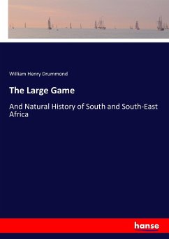 The Large Game - Drummond, William Henry
