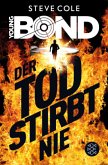 Der Tod stirbt nie / Young James Bond Bd.1