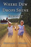 Where Dew Drops Shine Bright (eBook, ePUB)