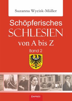Schöpferisches Schlesien von A bis Z (Band 2) (eBook, ePUB) - Wycisk-Müller, Suzanna