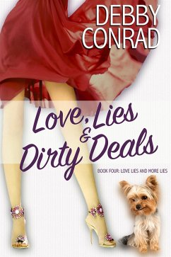 Love, Lies and Dirty Deals (Love, Lies and More Lies, #4) (eBook, ePUB) - Conrad, Debby