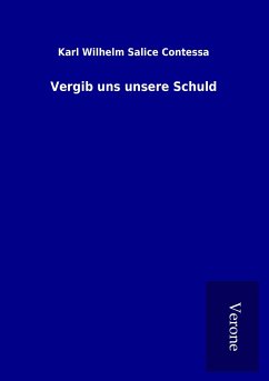 Vergib uns unsere Schuld - Contessa, Karl Wilhelm Salice