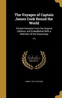 The Voyages of Captain James Cook Round the World - Cook, James